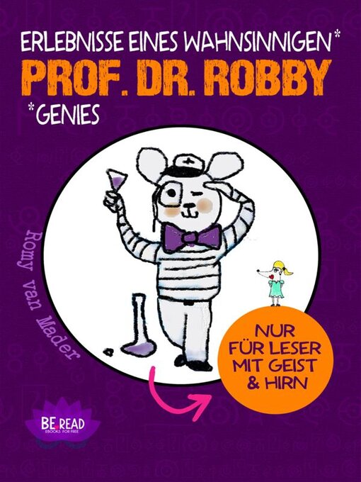 Title details for Prof. Dr. Robby--Erlebnisse eines wahnsinnigen Genies by Romy van Mader - Available